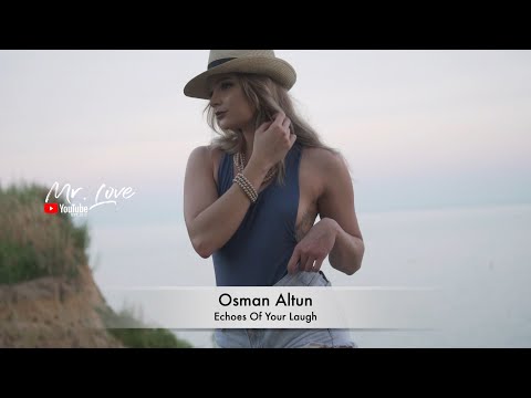 Osman Altun - Echoes Of Your Laugh
