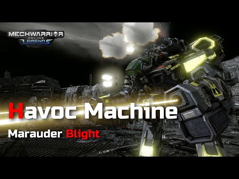 Mechwarrior Online | Marauder Blight - Havoc Machine
