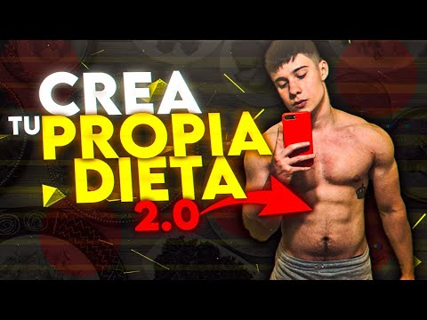 ¡CREA TU PROPIA DIETA PARA GANAR MASA MUSCULAR O PERDER GRASA DESDE 0!  | TE EXPLICO TODO