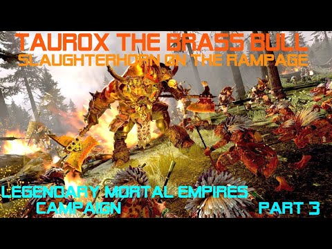 Total War Warhammer 2: Taurox the Brass Bull - Legendary Mortal Empires Campaign - Part 3