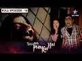 Ssshhhh Phir Koi Hai Bhediya FULL Episode 14 श्श्श्श् फिर कोई है