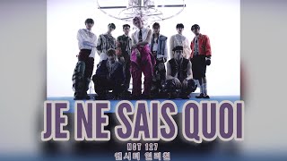 Download lagu NCT 127 엔시티 127 - Je Ne Sais Quoi Lyrics ( HAN, ROM ) mp3