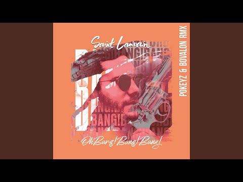 Oh Bang ! Bang ! Bang ! (Pokeyz & Bovalon Remix)