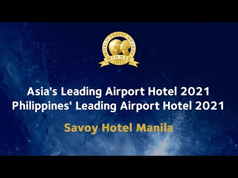 VIDEO: Savoy Hotel Manila – World Travel Awards Video: Savoy Hotel Manila – World Travel Awards