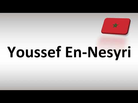 How to Pronounce Youssef En-Nesyri (Morocco, Football)