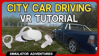 City Car Driving VR - Oculus Quest 2 Setup Tutorial