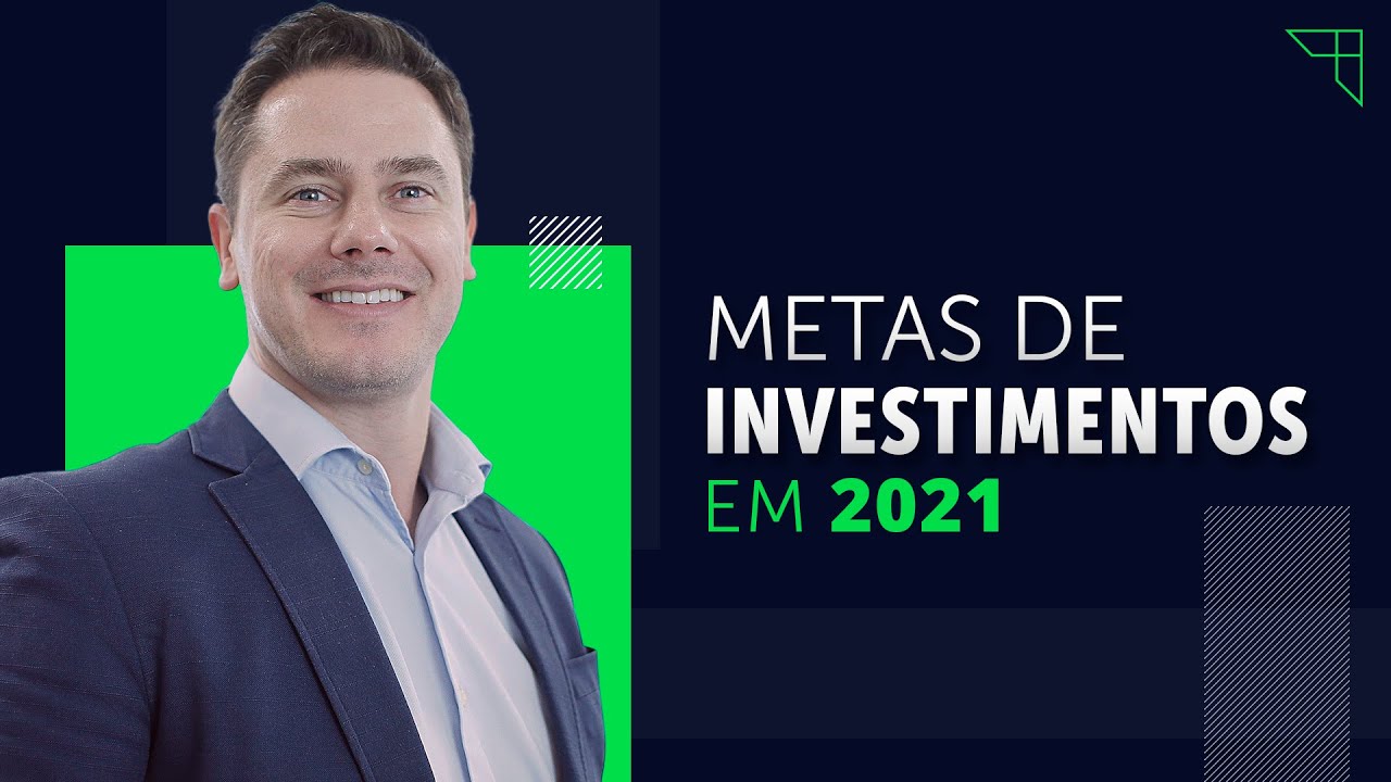 Como montar suas METAS de INVESTIMENTOS para 2021!