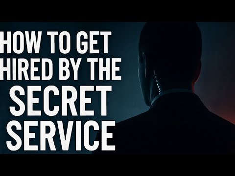 How to get hired by the Secret Service