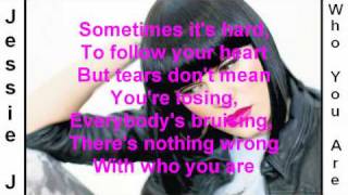 Who You Are - Jessie J - Lyrics On Screen