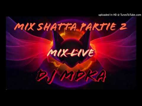 Mix Shatta partie 2 - DJ MDKA
