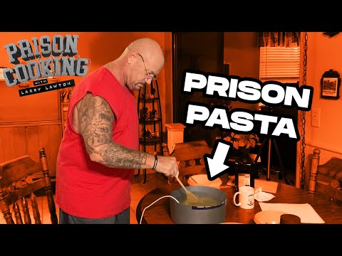 How to Cook Prison Pasta by Ex Convict - Prison Cooking with Larry Lawton - Prison Life  | 141 |