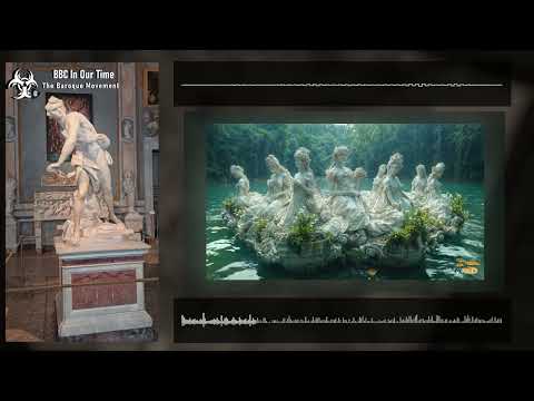 BBC In Our Time - The Baroque Movement