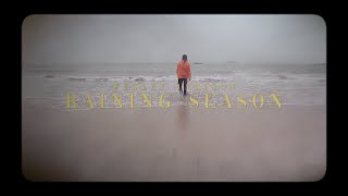 Raining Season Music Video