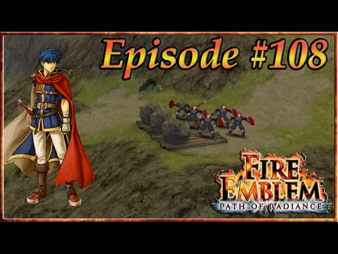 Fire Emblem: Path Of Radiance - Mountain Conquered, Open The Gates! Two Targets - Episode 108