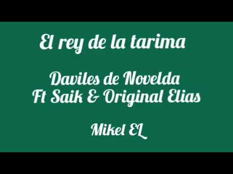 El rey de la tarima Daviles ft Saik & Original elias por Mikel EL