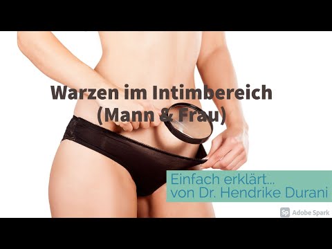 Warzen im Intimbereich - Einfach erklärt von Dr. Durani (Fachärztin für Geschlechtskrankheiten)