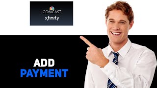 How To Add Payment Method Xfinity 2025
