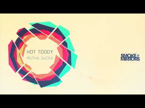 Hot Toddy - Mutha Sucka (Ron Basejam Remix)