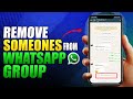 How To Remove Someone S From WhatsApp Group PIN TECH Remove Member From WhatsApp Group