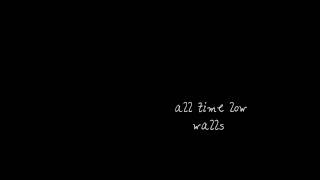 All Time Low - Wall's (lyrics in description)