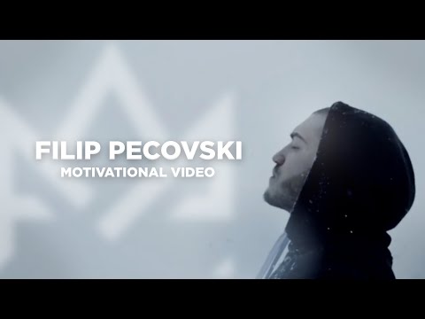 Filip Pecovski - Motivational Video