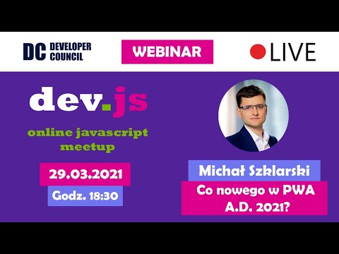🔴 LIVE: dev.js Online #19: Co nowego w PWA A.D. 2021?