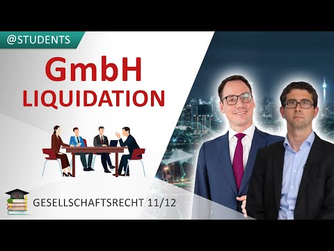 Drei Schritte zur Liquidation einer GmbH | Gesellschaftsrecht 11/12