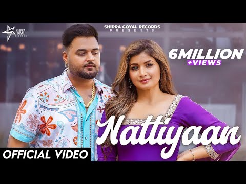 Nattiyaan (Official Video) Shipra Goyal X Gulab Sidhu | Showkidd | Kavvy Riyaaz #gulabsidhunewsong