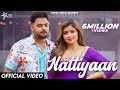 Nattiyaan Official Video Shipra Goyal X Gulab Sidhu Showkidd Kavvy Riyaaz Gulabsidhunewsong
