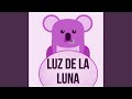 Luz de la Luna Luz de la Luna