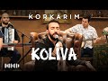 Koliva - Korkarım (Karadeniz Akustik Şarkıları)