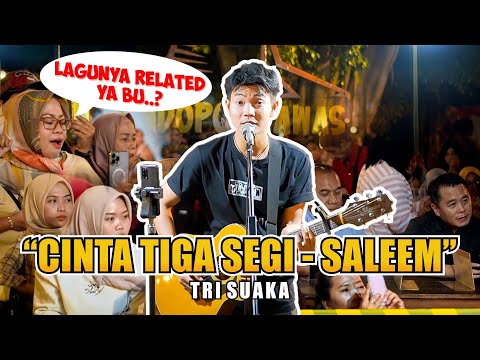 CINTA TIGA SEGI - SALEEM (LIVE NGAMEN) TRI SUAKA
