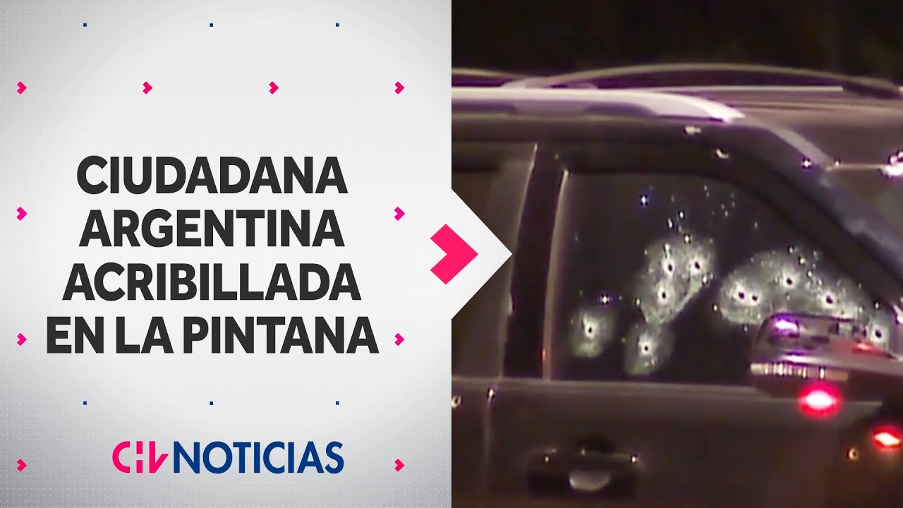 Ciudadana argentina ASESINADA A BALAZOS al lado de su pareja tras emboscada en La Pintana