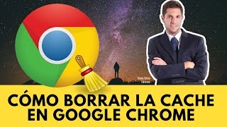 Cómo borrar la cache en Google Chrome