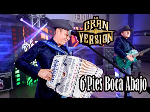 LA GRAN VERSION - EN VIVO - 6 PIES BOCA ABAJO