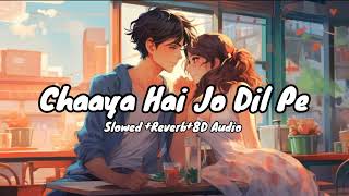 Download lagu Chaaya Hai Jo Dil Pe || Kavita Krishnamurthy & Shaan || Slowed Reverb 8D Audio || #lovelofisong. mp3 Download lagu Chaaya Hai Jo Dil Pe || Kavita Krishnamurthy & Shaan || Slowed Reverb 8D Audio || #lovelofisong. mp3