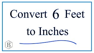Convert 6 Feet to Inches (6ft to in)