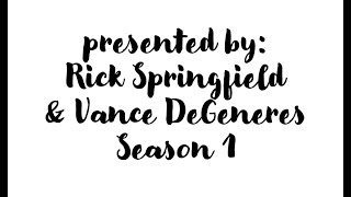 S1E5: Rick Springfield &amp; Vance DeGeneres Present the Miniseries