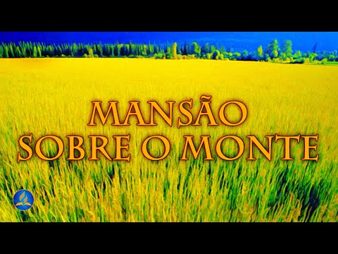 Mansão Sobre O Monte - Hinário Adventista