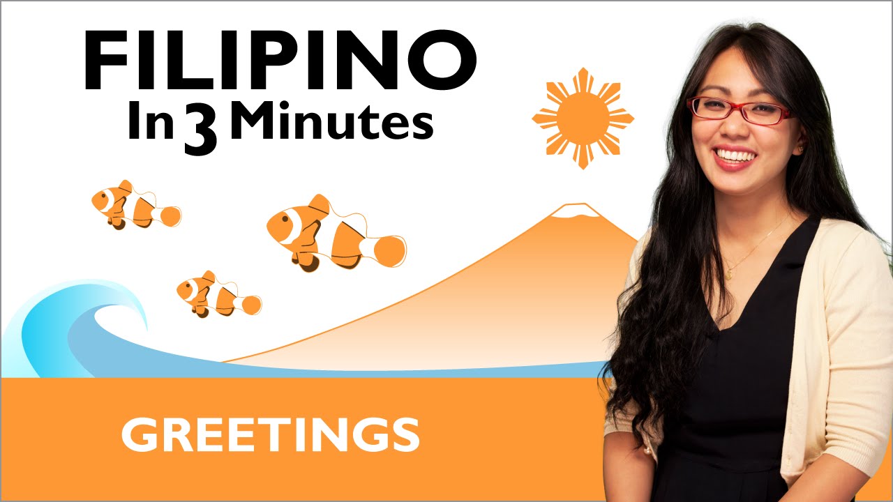 Learn Filipino - Filipino in Three Minutes - Greetings