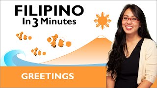 Learn Filipino - Filipino in Three Minutes - Greetings