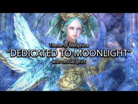 "Dedicated to Moonlight" (Menphina Theme) with Official Lyrics | Final Fantasy XIV