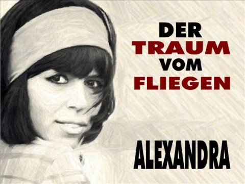 Alexandra - Der Traum vom Fliegen (1968 Originalversion)
