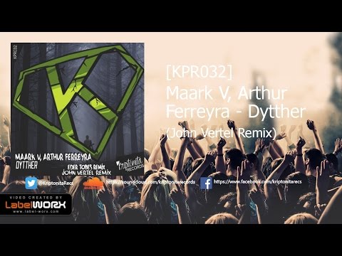 [KPR032] Maark V, Arthur Ferreyra - Dytther (John Vertel Remix)