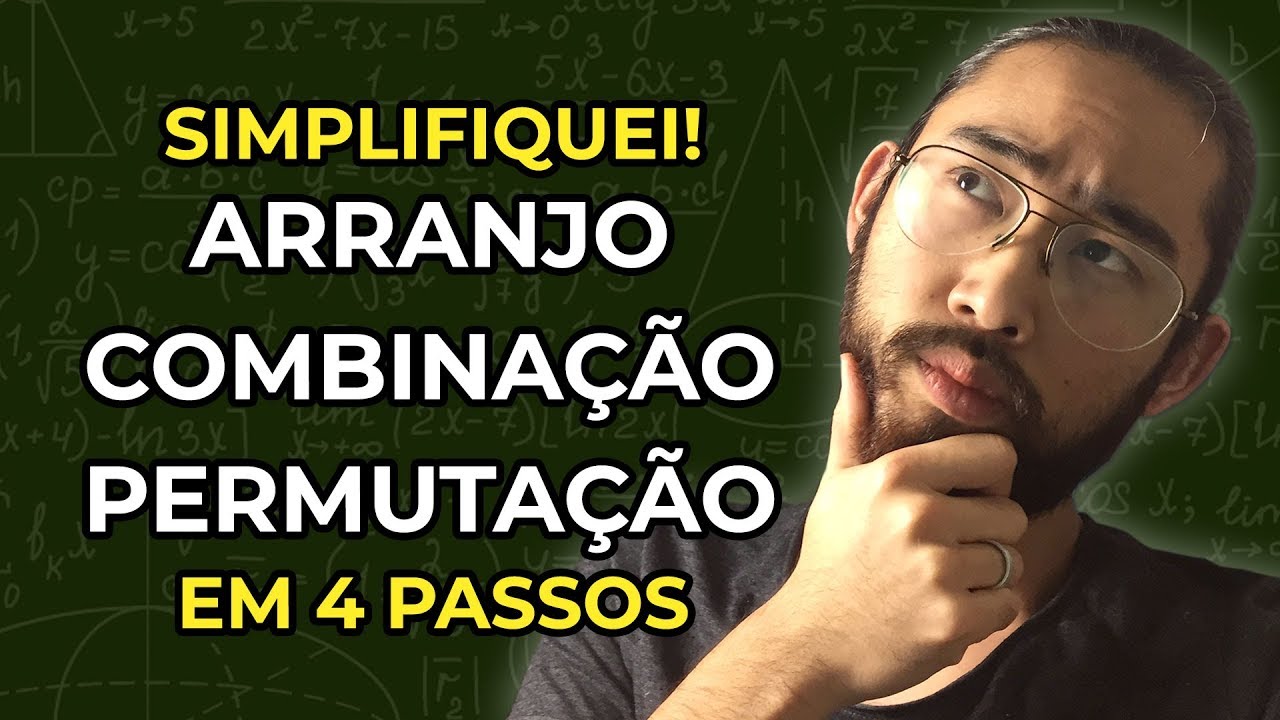 Como aprender Combinação, Arranjo e Permutação - Ainda mais rápido! (Enem 2018)