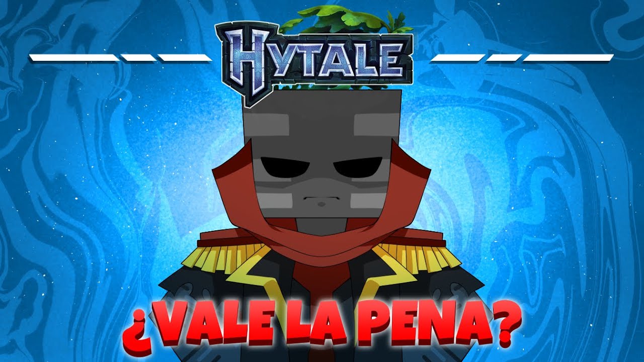¿ENTONCES VALE LA PENA O NO HYTALE?