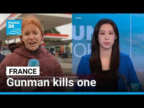 France: Gunman kills one and wounds four in town outside Paris
