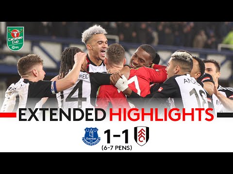 EXTENDED HIGHLIGHTS | Everton 1-1 Fulham (6-7 Pens) | SEMI-FINAL BOUND! 🏆