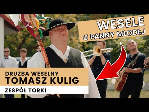 Drużba Weselny Tomasz Kulig i zespół Torki - Przyśpiewki weselne u Panny Młodej! Panna Młoda! Wesele