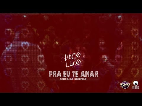 DJ Deco Loko e MC Luco - Pra eu te Amar (Senta na Giromba) (Videoclipe)
